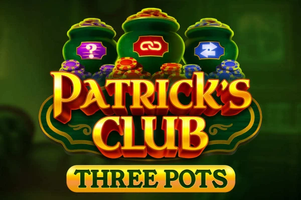 Patrick's Club: Three Pots
